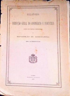 RELATORIO DA DIRECÇÃO GERAL DO COMMERCIO E INDUSTRIA [1870].