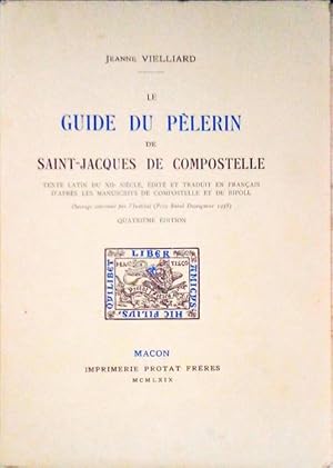 LE GUIDE DU PÈLERIN DE SAINT-JACQUES DE COMPOSTELLE.