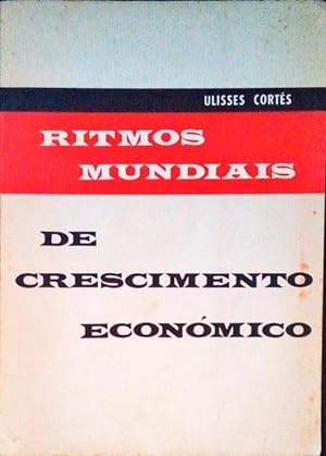 RITMOS MUNDIAIS: DE CRESCIMENTO ECONÓMICO.