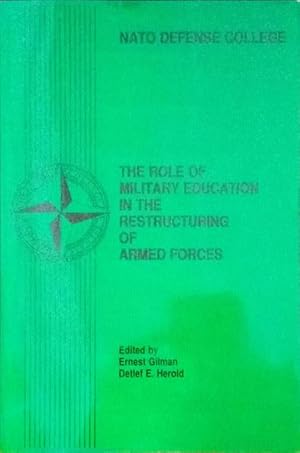 Imagen del vendedor de THE ROLE OF MILITARY EDUCATION IN THE RESTRUCTURING OF ARMED FORCES. a la venta por Livraria Castro e Silva