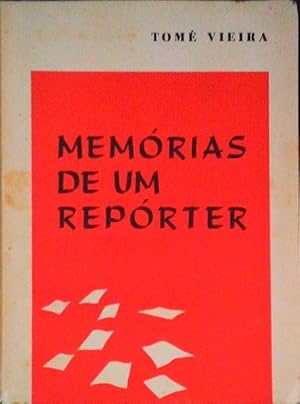 MEMÓRIAS DE UM REPORTER.