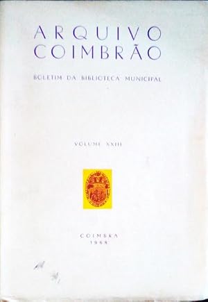 ARQUIVO COIMBRÃO, BOLETIM DA BIBLIOTECA MUNICIPAL, VOLUME XXIII.