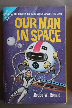 Imagen del vendedor de OUR MAN IN SPACE /with / ULTIMATUM IN 2050 A.D. [vt. THE PROGRAMMED PEOPLE] ( Two Stories in One Book; ACE Double #M-117 ) a la venta por Comic World