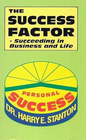 The Success Factor: Succeeding in Business and Life