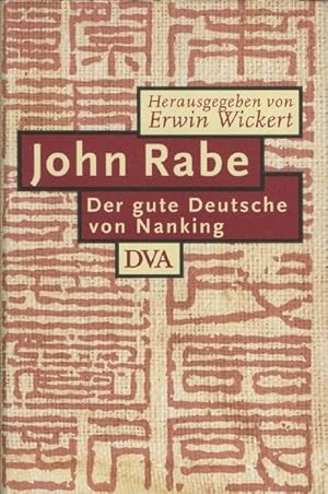 Bild des Verkufers fr John Rabe. Der gute Deutsche von Nanking zum Verkauf von Antiquariat Armebooks