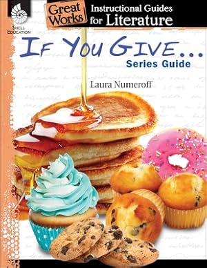 Seller image for If You Give . . . Series Guide: An Instructional Guide for Literature: An Instructional Guide for Literature (Paperback or Softback) for sale by BargainBookStores