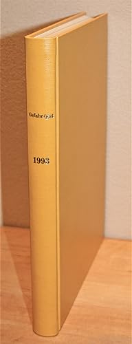 GEFAHRGUT. Das Magazin für die Gefahrgut-Praxis. Jahrgang 1993. GEFAHR/GUT.