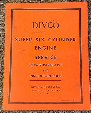 Divco Super Six Cylinder Engine Service: Repair Parts List & Instruction Book (Maintenance and Se...