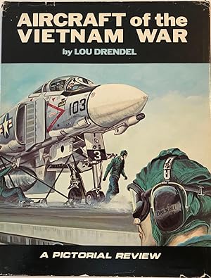 Bild des Verkufers fr Aircraft of the Vietnam War: A Pictorial Review zum Verkauf von The Aviator's Bookshelf