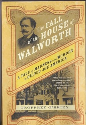 Seller image for The Fall of the House of Walworth: A Tale of Madness and Murder in Gilded Age America for sale by Retrograde Media