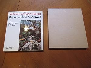 Seller image for Richard Neutra; Dion Neutra: Bauen Und Die Sinneswelt (Revised 2N Edition, German Language, In Slipcase, Inscribed) for sale by Arroyo Seco Books, Pasadena, Member IOBA