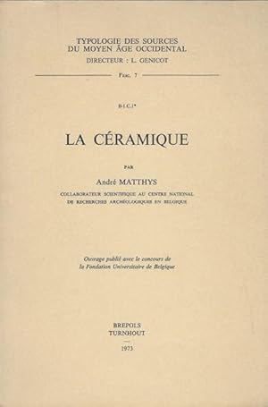 Image du vendeur pour La cramique. Typologie des sources du Moyen Age occidental. Fasc. 7 mis en vente par Librairie Archaion