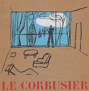 Le Corbusier. Une oeuvre. Un combat. Un homme. Photographies de Lucien Hervé.