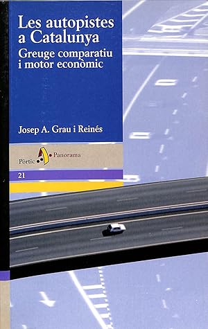 Seller image for Les autopistes a Catalunya: greuge comparatiu i motor econmic for sale by Els llibres de la Vallrovira