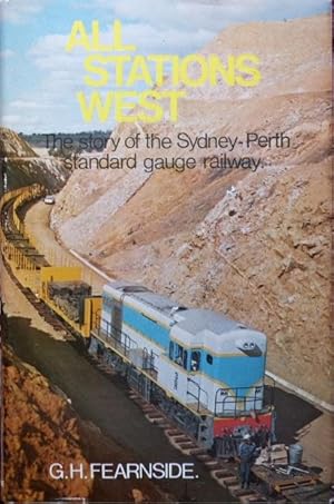 All Stations West : The Story of the Sydney-Perth standard gauge Railway