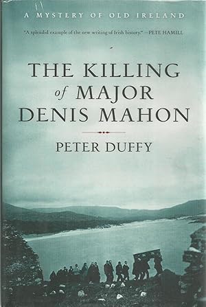 Seller image for The Killing of Major Denis Mahon - A Mystery of Old Ireland for sale by Chaucer Head Bookshop, Stratford on Avon