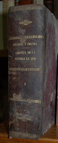 Imagen del vendedor de FRANCIA Y PRUSIA. CRONICA DE LA GUERA EN 1870. Tomo tercero a la venta por Fbula Libros (Librera Jimnez-Bravo)