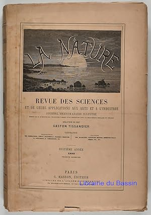 La Nature Revue des Sciences et de leurs applications aux Arts et à l'Industrie 1er semestre 1880