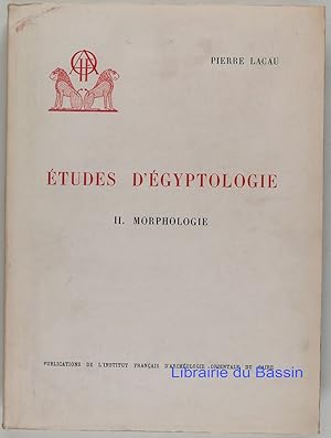 Bild des Verkufers fr Etudes d'gyptologie II. Morphologie zum Verkauf von Librairie du Bassin