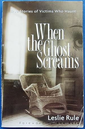 Bild des Verkufers fr When the Ghost Screams. True Stories of Victims Who Haunt. zum Verkauf von JBK Books