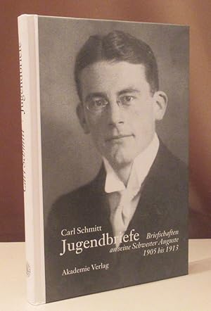 Bild des Verkufers fr Carl Schmitt Jugendbriefe. Briefschaften an seine Schwester Auguste 1905 bis 1913. zum Verkauf von Dieter Eckert