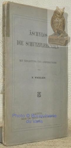 Image du vendeur pour Die Schutzflehenden. Mit Anleitung und Anmerkungen von N. Wecklein. mis en vente par Bouquinerie du Varis
