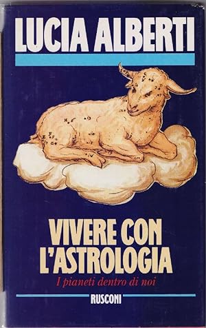 Immagine del venditore per Vivere con l'astrologia - Lucia Alberti venduto da libreria biblos