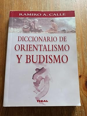 Imagen del vendedor de DICCIONARIO DE ORIENTALISMO Y BUDISMO : a la venta por LA TIENDA DE PACO