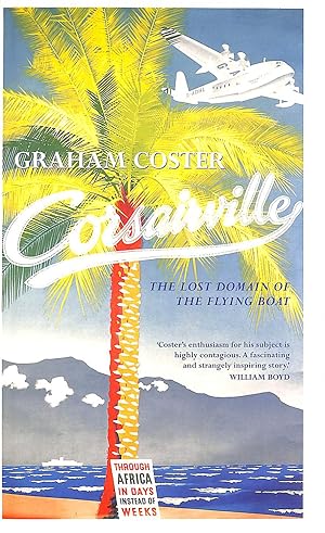 Immagine del venditore per Corsairville: The Lost Domain of the Flying Boat venduto da M Godding Books Ltd