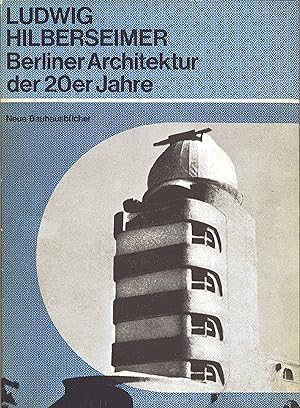 Bild des Verkufers fr Berliner Architektur der 20 er Jahre. Neue Bauhausbcher zum Verkauf von Galerie Buchholz OHG (Antiquariat)