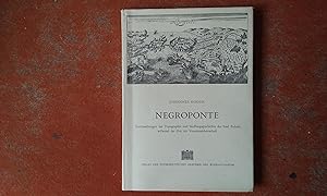 Negroponte. Untersuchungen zur Topographie und Siedlungsgeschichte der Insel Euboia während der Z...