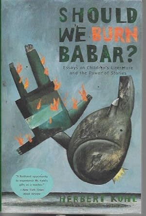 Seller image for Should We Burn Babar?: Essays on Children's Literature and the Power of Stories for sale by Bookfeathers, LLC