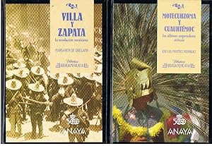 Seller image for VILLA Y ZAPATA. La revolucin mexicana * MOTECUHZOMA Y CUAUHTMOC. Los ltimos emperadores aztecas. 2 Vols. for sale by Librera Torren de Rueda