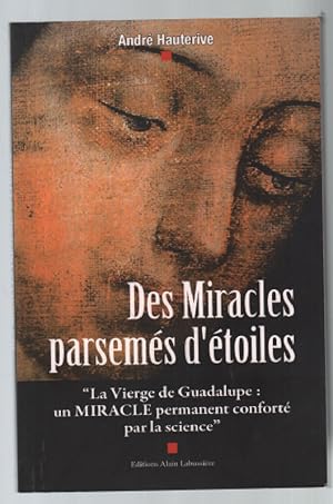 Bild des Verkufers fr Des miracles parsems d'toiles zum Verkauf von librairie philippe arnaiz