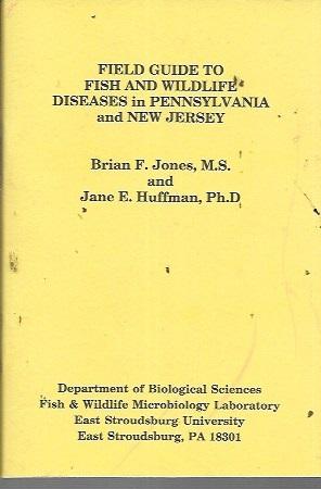 Bild des Verkufers fr Field Guide to Fish and Wildlife Diseases in Pennsylvania and New Jersey zum Verkauf von Bookfeathers, LLC