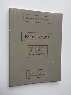 Pardonner ?