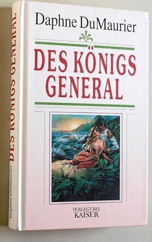 Des Königs General. Einzig berechtigte Übertragung aus dem Englischen von N. O. Scarpi.