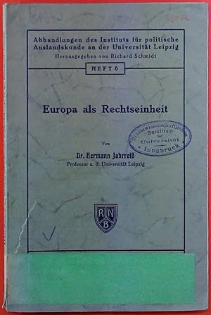 Seller image for Europa als Rechtseinheit. HEFT 6. Abhandlungen des Instituts frpolitische Auslandskunde an der Universitt Leipzig. for sale by biblion2