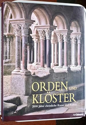 Orden und Klöster. 2000 Jahre christliche Kunst und Kultur. Kristina Krüger. Hrsg. von Rolf Toman...