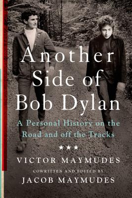 Bild des Verkufers fr Another Side of Bob Dylan: A Personal History on the Road and Off the Tracks (Paperback or Softback) zum Verkauf von BargainBookStores