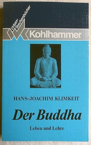 Der Buddha : Leben und Lehre