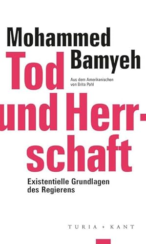 Immagine del venditore per Tod und Herrschaft : Existenzielle Grundlagen des Regierens venduto da AHA-BUCH GmbH