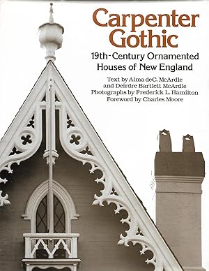 Image du vendeur pour Carpenter Gothic: 19th - Century Ornamented Houses of New England mis en vente par Cher Bibler