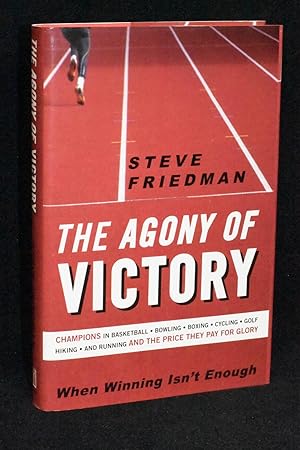 Immagine del venditore per The Agony of Victory; When Winning is Not Enough venduto da Books by White/Walnut Valley Books