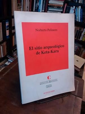 El sitio arqueológico de Keta-Kara en el sistema cultural de la ceja de Puna