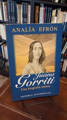 Juaa Gorriti: Una biografía íntima