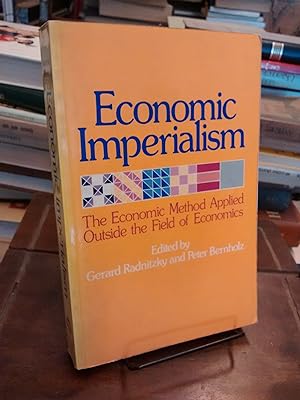 Economic Imperialism: The Economic Approach Applied Outside The Field of Economicsutside the Fiel...