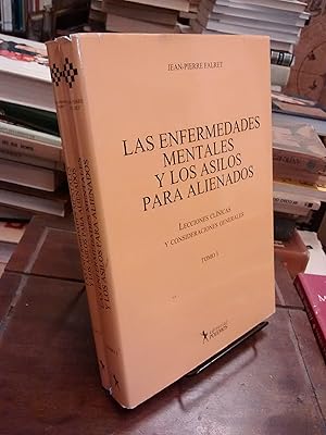 Las enfernedades mentales y los asilos para alienados: Lecciones clínicas y consideraciones gener...