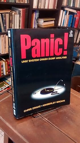 Panic!: Unix System Chrash Dump Analysis