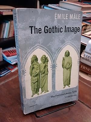 The Gothic Image: Religious Art in France of the Thrirteenth Cebtury